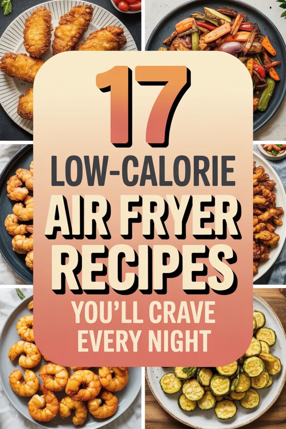 17 Low Calorie Air Fryer Recipes Youll Crave Every Night
