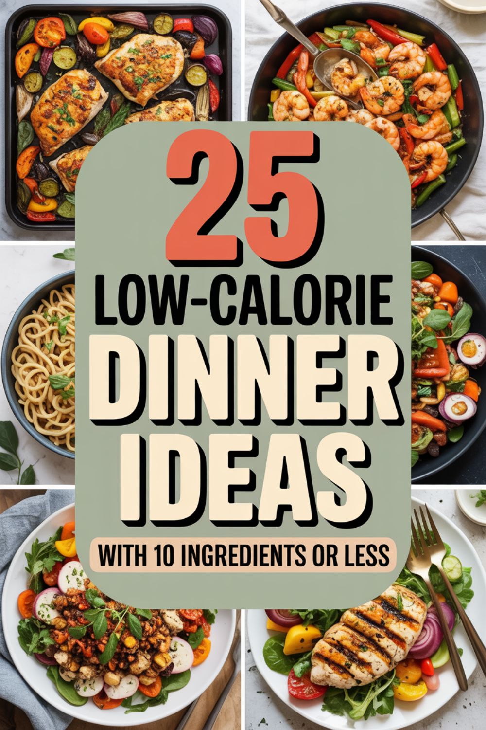 25 Low-Calorie Dinner Ideas with 10 Ingredients or Less 2