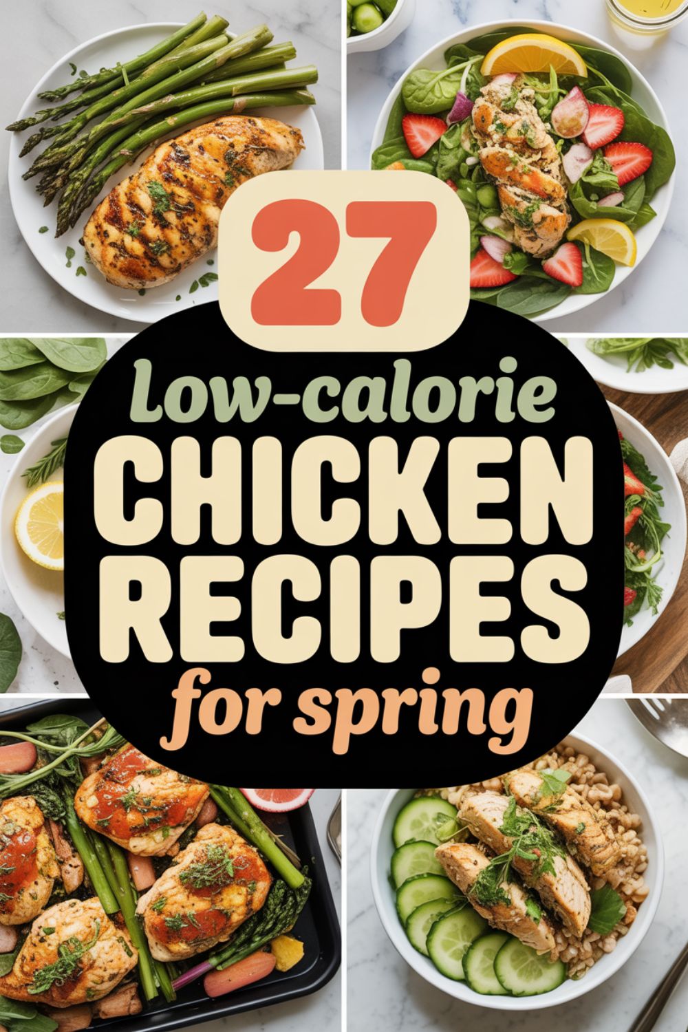 27 Low Calorie Chicken Recipes for Spring