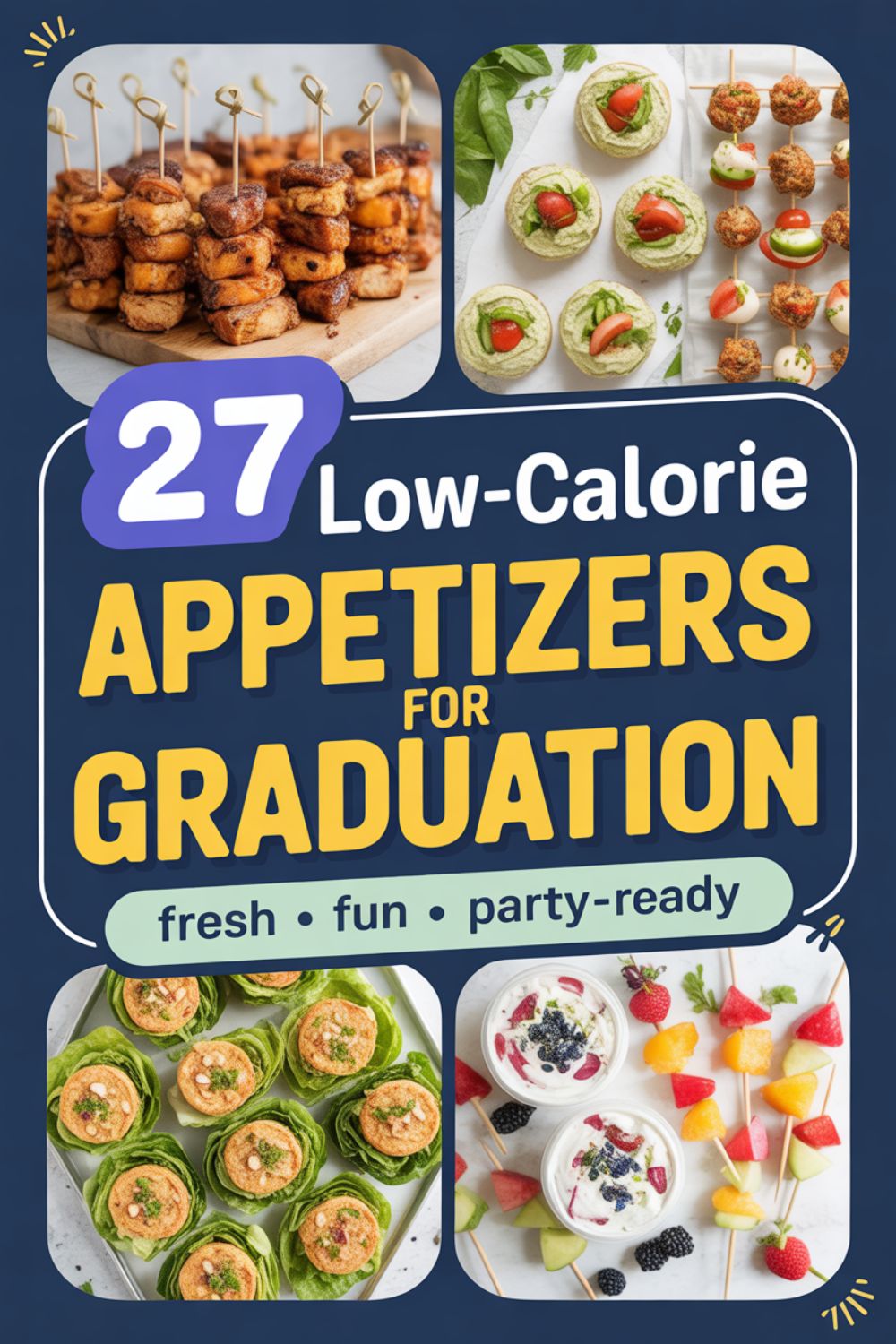 27 Low Calorie Appetizers for Graduation