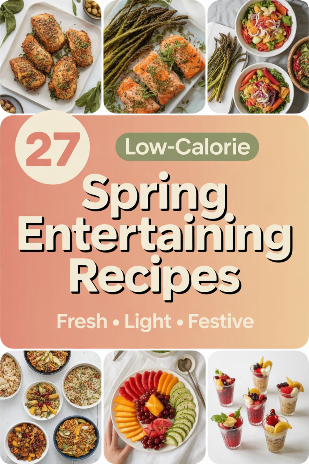 27 Low Calorie Spring Entertaining Recipes